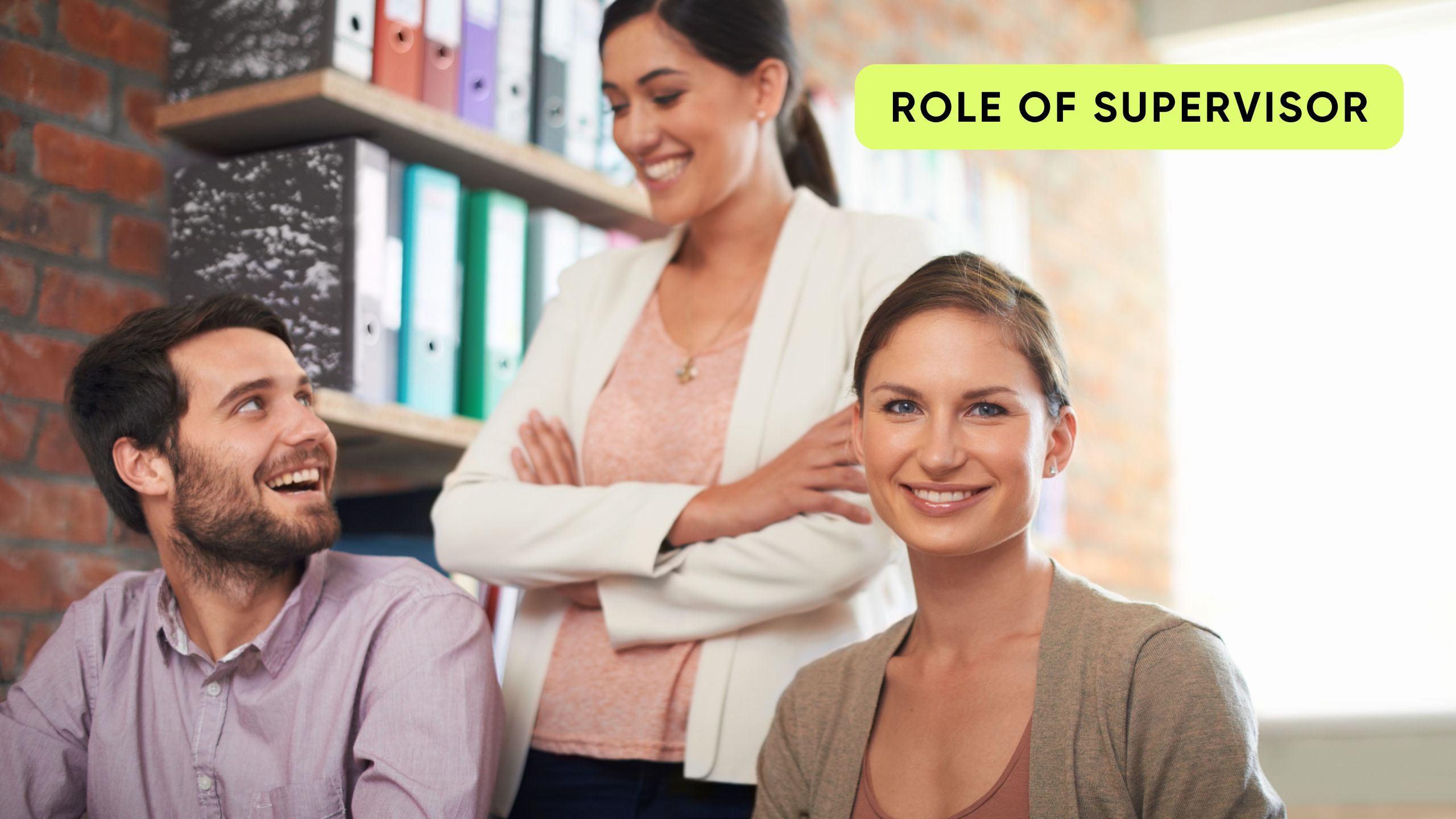 Role of Supervisor